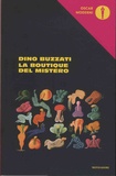 Dino Buzzati - La boutique del mistero.