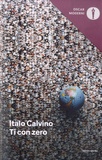 Italo Calvino - Ti con zero.