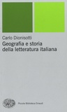 Carlo Dionisotti - Geografia e storia della letteratura italiana.