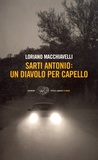 Loriano Machiavelli - Sarti Antonio: un diavolo per capello.