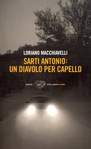 Loriano Machiavelli - Sarti Antonio: un diavolo per capello.