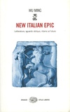  Wu Ming 1 - New Italian Epic - Letteratura, sguardo obliquo, ritorno al futuro.