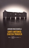 Loriano Macchiavelli - Sarti Antonio: caccia tragica.