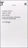 Jerome D. Salinger - Il giovane Holden-Franny e Zooey-Nove racconti-Alzate l'architrave, carpentieri e Seymour. Introduzione.