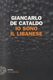 Giancarlo De Cataldo - Io sono il Libanese.