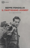 Beppe Fenoglio - Il partigiano Johnny.