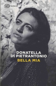 Donatella Di Pietrantonio - Bella mia.