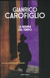 Gianrico Carofiglio - La misura del tempo.