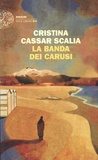 Cristina Cassar Scalia - La banda dei carusi.