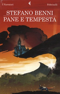 Stefano Benni - Pane e tempesta.