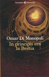 Omar Di Monopoli - In principio era la Bestia.