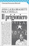 Anna-Laura Braghetti et Paola Tavella - Il prigioniero.