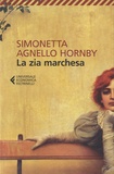 Simonetta Agnello Hornby - La zia marchesa.