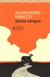 Alessandro Baricco - Senza sangue.