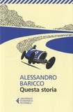 Alessandro Baricco - Questa Storia.