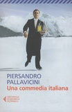 Piersandro Pallavicini - Una commedia italiana.