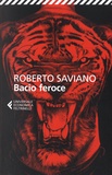 Roberto Saviano - Bacio feroce.