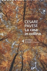 Cesare Pavese - La casa in collina.