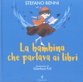 Stefano Benni - La bambina che parlava ai libri.