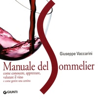 Giuseppe Vaccarini - Manuale del Sommelier.