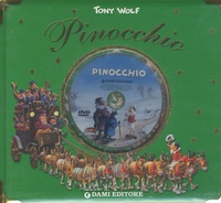 Tony Wolf - Pinocchio. - Con DVD.