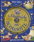 Silvia D'achille et Tony Wolf - Le Filastrocche della Buonanotte. 1 CD audio