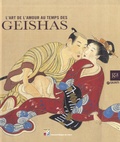 Marc Restellini - L'art de l'amour au temps des geishas.