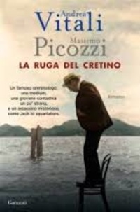 Andrea Vitali et Massimo Picozzi - La ruga del cretino.