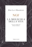 Rita Levi-Montalcini et Elena Cattaneo - NGF La molecola della vita.