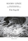 Tim Ingold - Siamo linee - Per un'ecologia delle relazioni sociali.