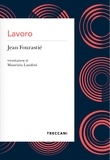 Jean Fourastié et Maurizio Landini - Lavoro.