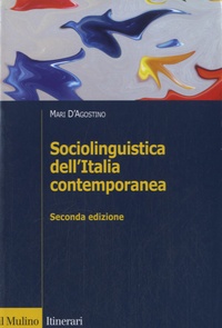 Mari D'Agostino - Sociolinguistica dell'Italia contemporanea.