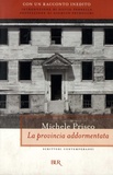 Michele Prisco - La provincia addormentata.