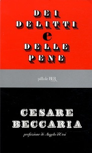 Cesare Beccaria - Dei delitti e delle pene.