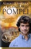 Alberto Angela - I tre giorni di Pompei.