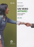 Giovanna Pelizza et Marco Mezzadri - Un vero affare! Corso di italiano per gli affari A2+/B2 - Italiano per stranieri.
