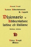 Adriano Cappelli - Dizionario di Abbreviature latine ed italiane.