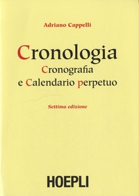 Adriano Cappelli - Cronologia, cronografia e calendario perpetuo.