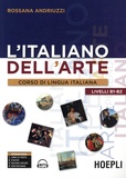 Rossana Andriuzzi - L'italiano dell'arte - Corso di lingua italiana - Livelli B1-B2 del Quadro Comune Europeo di Rifermento per le Lingue.