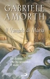 Gabriele Amorth - Il vangelo di Maria.