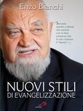 Enzo Bianchi - Nuovi stili di evangelizzazione.