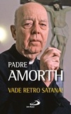 Gabriele Amorth - Vade retro Satana!.