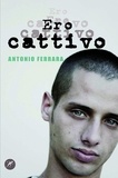 Antonio Ferrara - Ero cattivo.