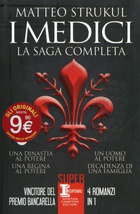 Matteo Strukul - I Medici - Una dinastia al potere ; Un uomo al potere ; Una regina al potere ; Decadenza di una famiglia.