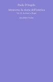 Paolo D'Angelo - Attraverso la storia dell’esteticaVol. 2: da Kant a Hegel.