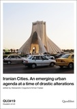 Alessandro Coppola et Arman Fadaei - Iranian Cities. An emerging urban agenda at a time of drastic alterations - QU3#19.