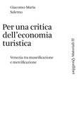 Giacomo-Maria Salerno - Per una critica dell’economia turistica - Venezia tra museificazione e mercificazione.