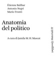 Jamila M. H. Mascat et Etienne Balibar - Anatomia del politico.