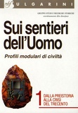 Elio Bonifazi - Sui sentieri dell'Uomo - Profili modulari di civilta, tome 1, avec un fascicule.