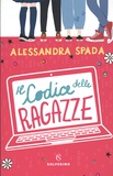 Alessandra Spada - Il codice delle ragazze.